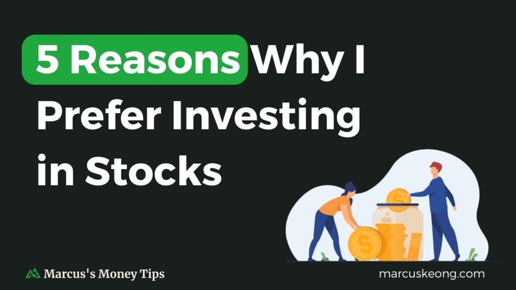 Featured banner of "5 Reasons Why I Prefer Investing in Stocks"